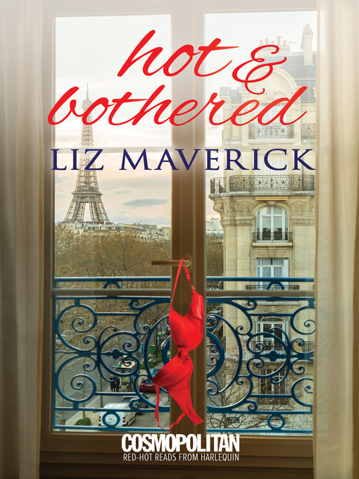 Title details for Hot and Bothered by Liz Maverick - Available